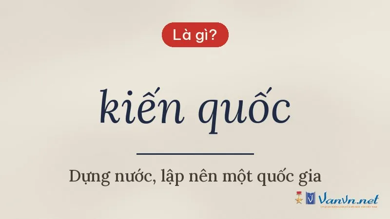 kiến quốc là gì