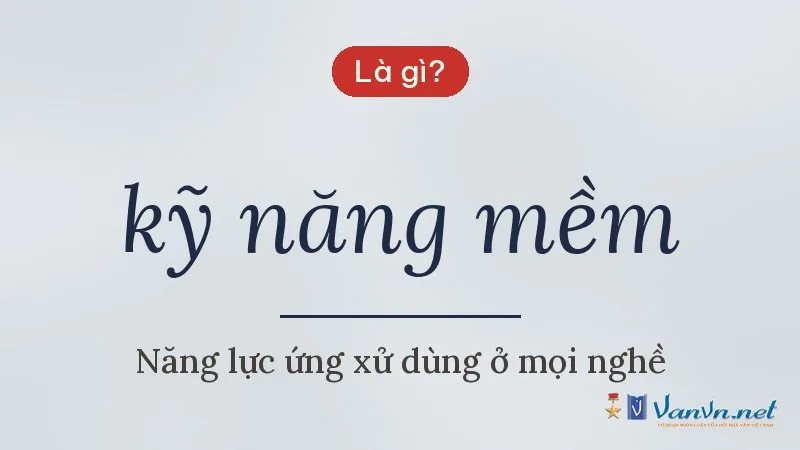kỹ năng mềm là gì