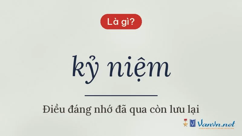 kỷ niệm là gì