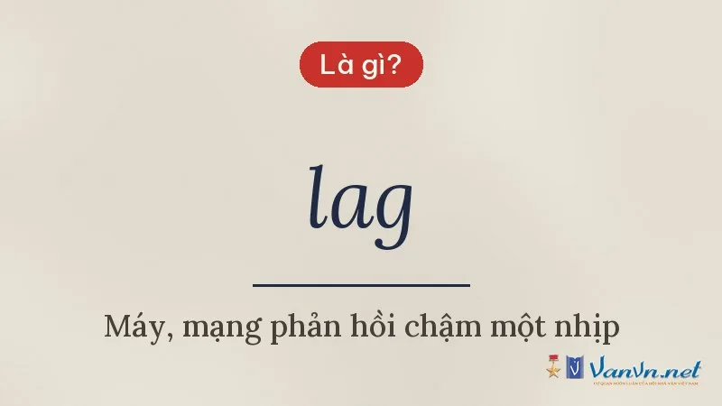 lag là gì