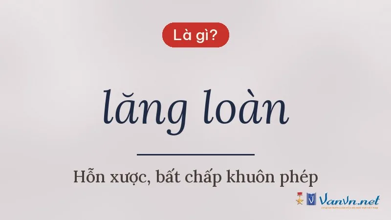 lăng loàn là gì