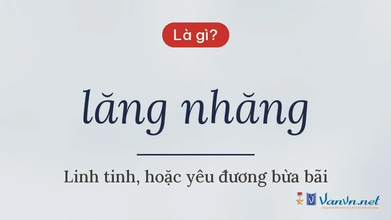 lăng nhăng là gì