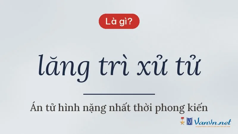 lăng trì xử tử là gì