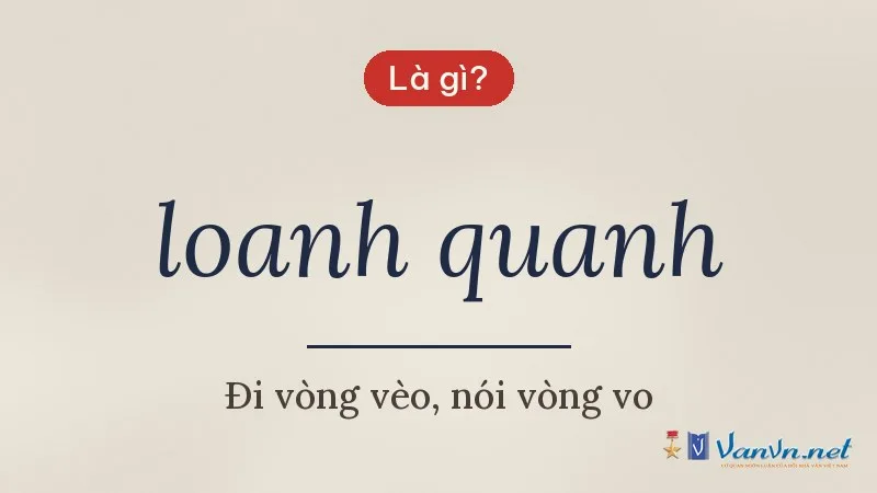 loanh quanh là gì