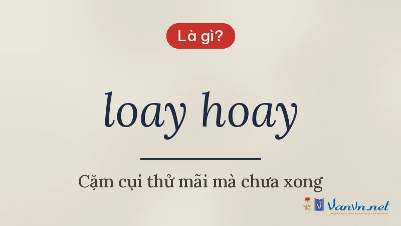 loay hoay là gì