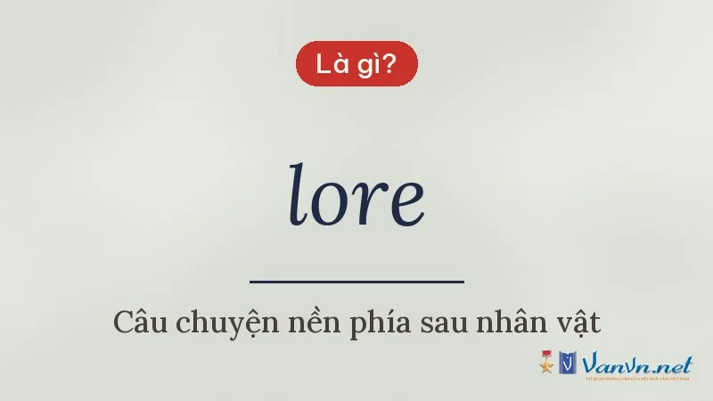 lore là gì