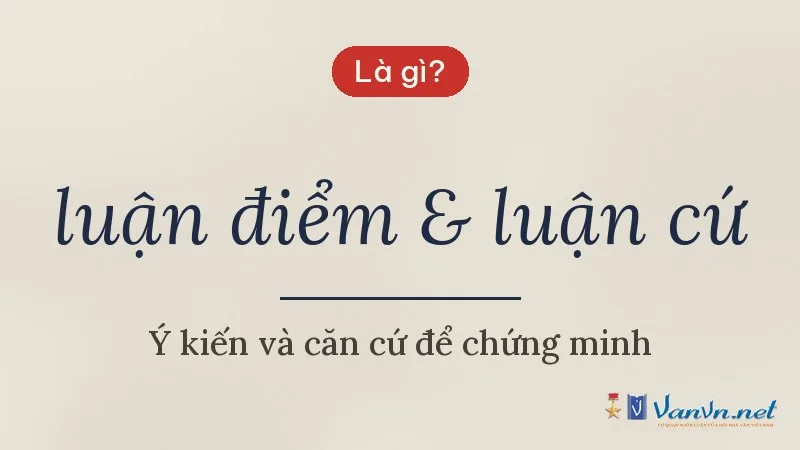 luận điểm & luận cứ là gì