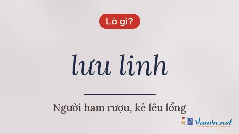 lưu linh là gì