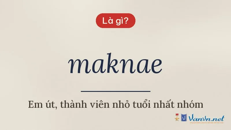 maknae là gì