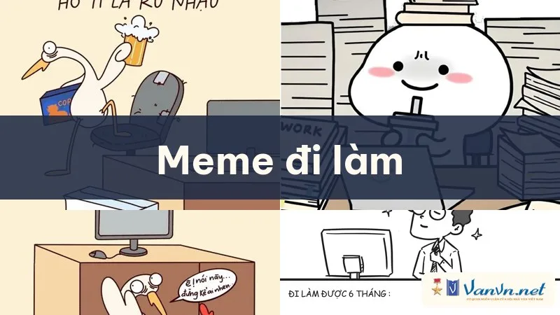 meme đi làm