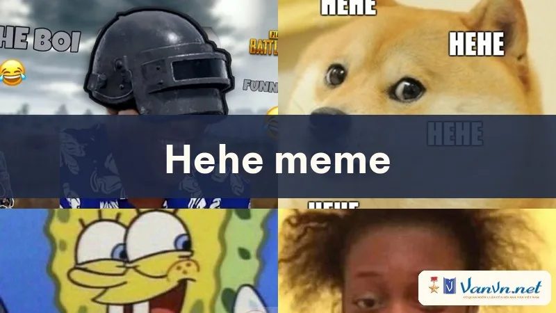hehe meme