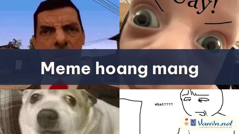 meme hoang mang