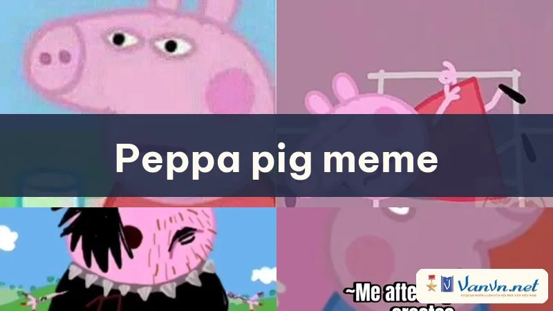 peppa pig meme