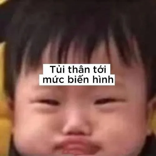 meme em bé tủi thân