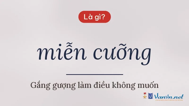 miễn cưỡng là gì