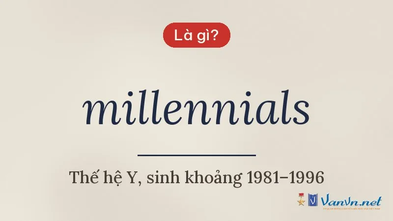 millennials là gì