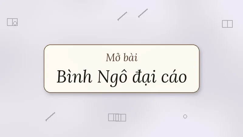 mở bài bình ngô đại cáo