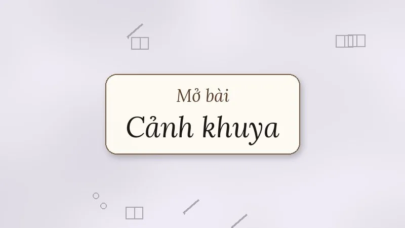mở bài cảnh khuya hồ chí minh