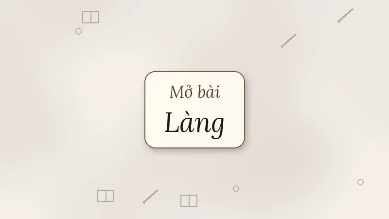mở bài làng