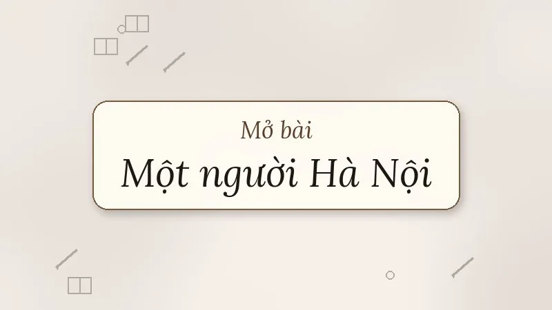 mở bài một người hà nội