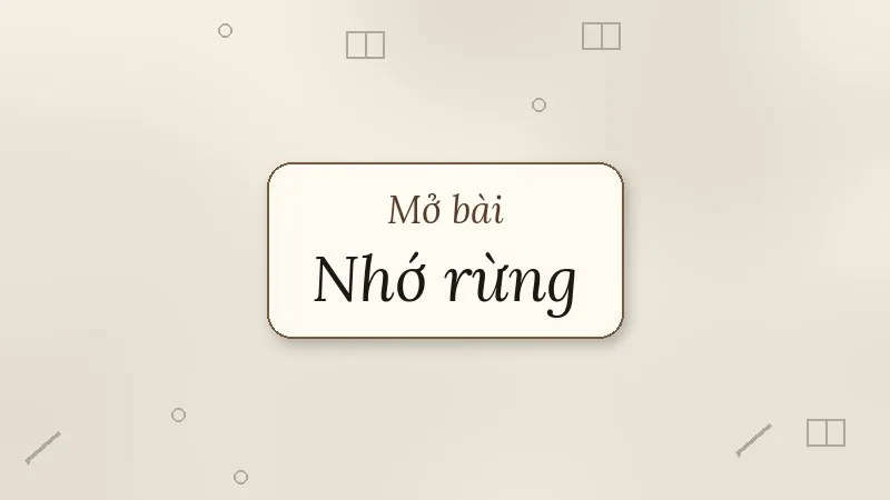 mở bài nhớ rừng