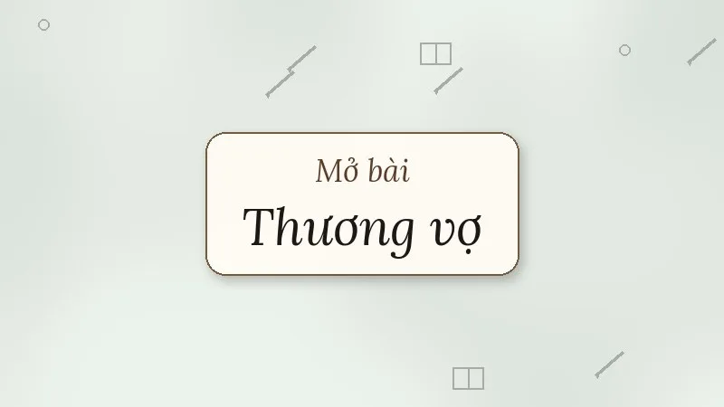 mở bài thương vợ