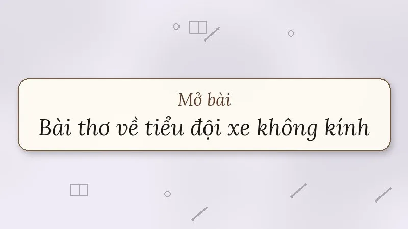 mở bài tiểu đội xe không kính
