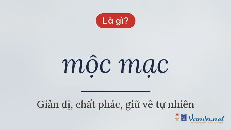 mộc mạc là gì