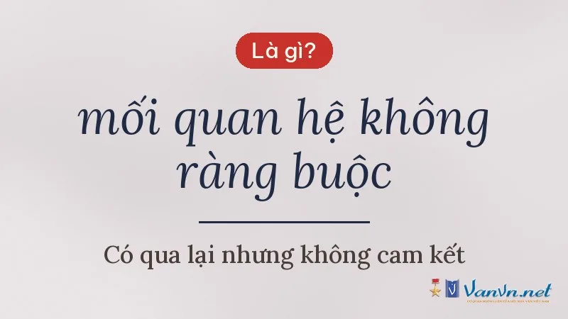 mối quan hệ không ràng buộc là gì