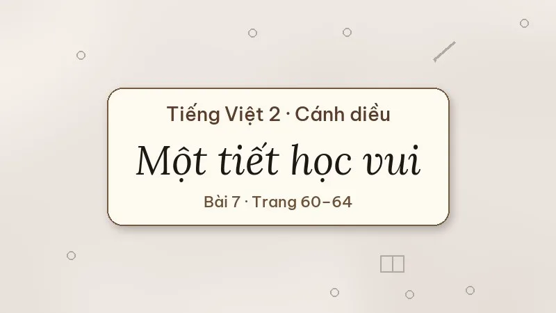 một tiết học vui lớp 2 cánh diều
