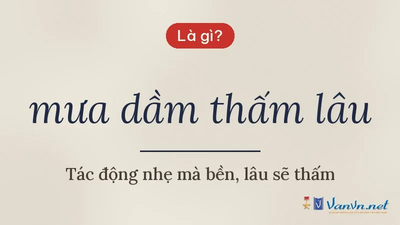 mưa dầm thấm lâu là gì