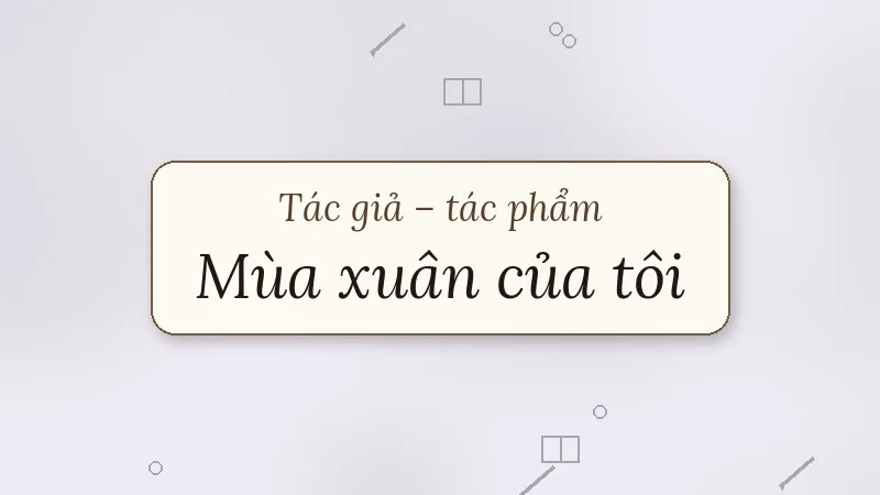 mùa xuân của tôi vũ bằng