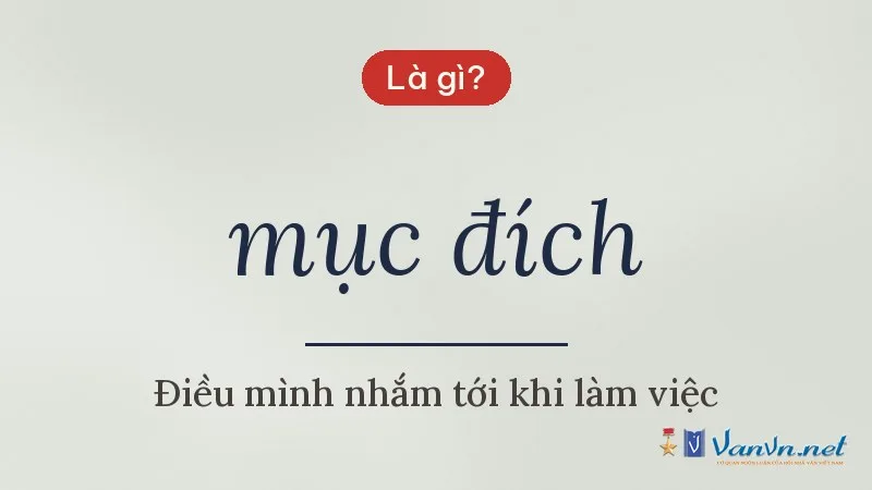 mục đích là gì
