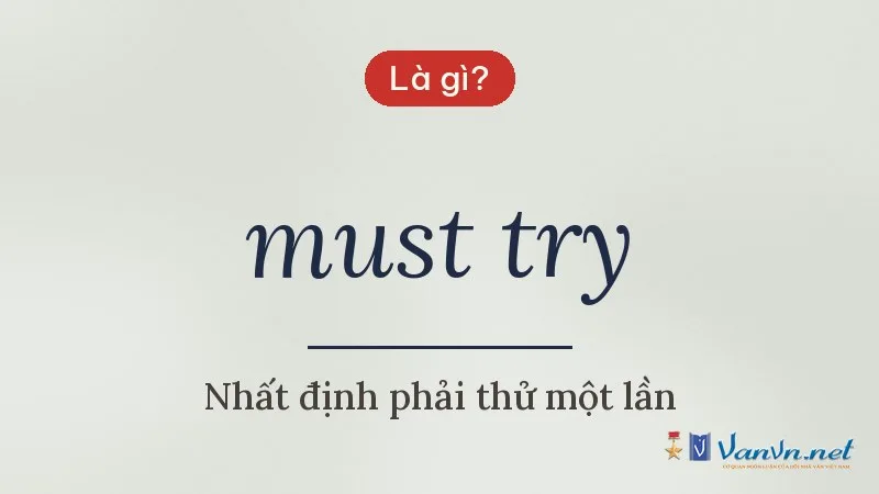 must try là gì