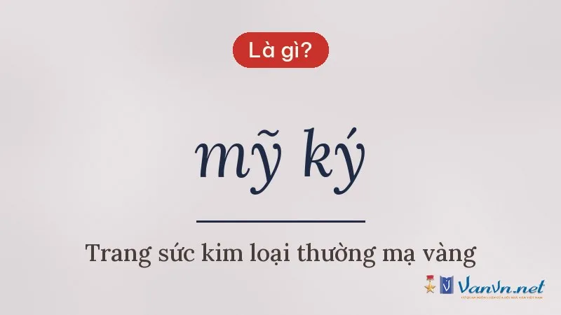 mỹ ký là gì