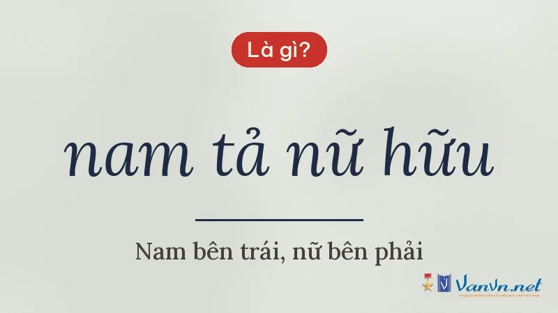 nam tả nữ hữu là gì