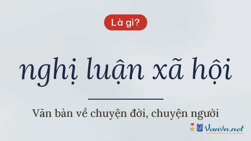nghị luận xã hội là gì