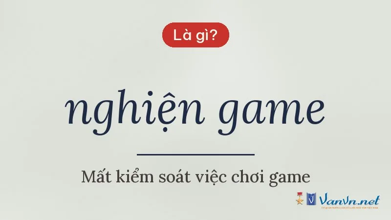 nghiện game là gì