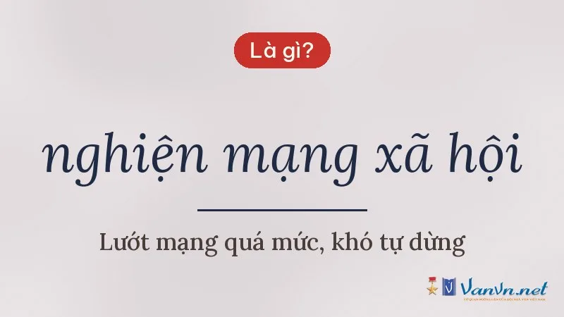 nghiện mạng xã hội là gì