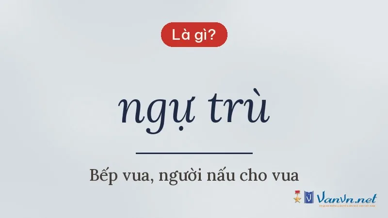 ngự trù là gì
