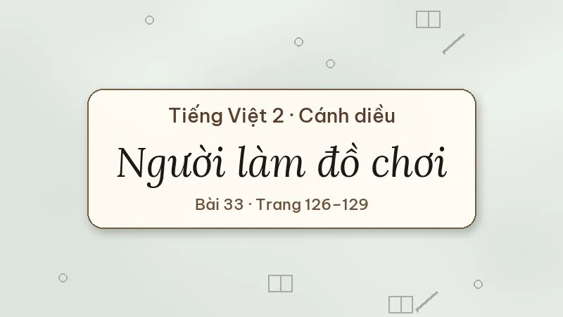 người làm đồ chơi lớp 2 cánh diều