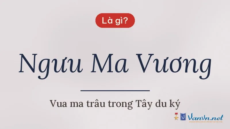 Ngưu Ma Vương là gì