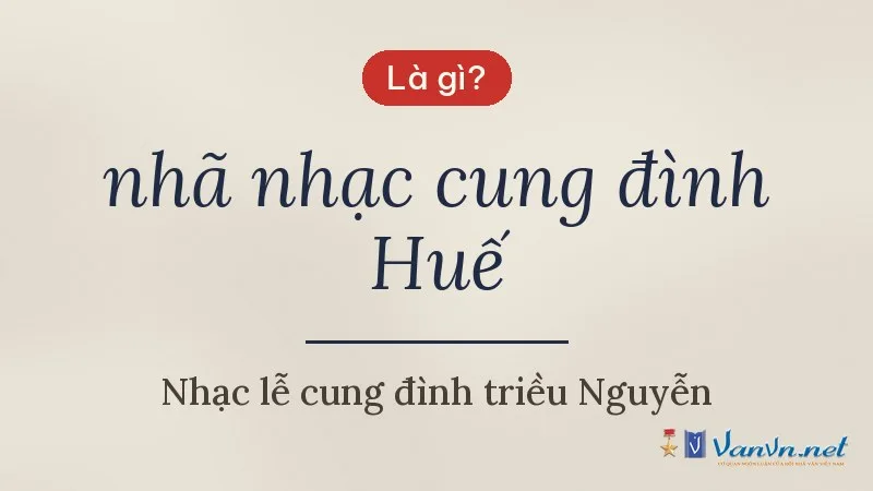 nhã nhạc cung đình Huế là gì