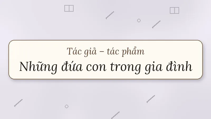 những đứa con trong gia đình nguyễn thi