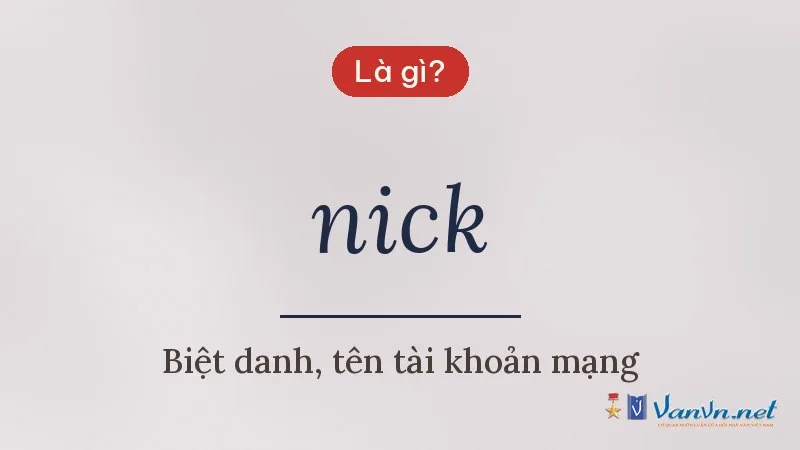 nick là gì