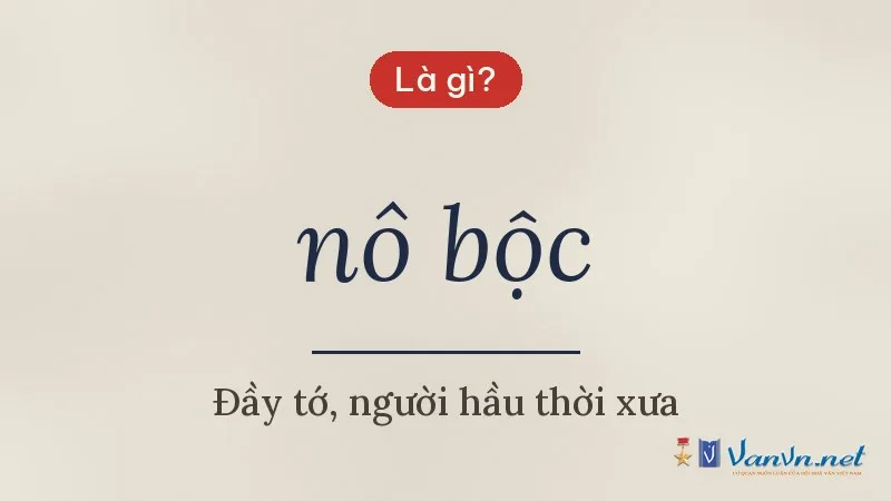nô bộc là gì