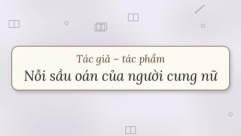 nỗi sầu oán của người cung nữ
