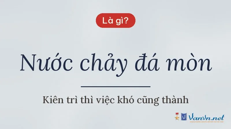Nước chảy đá mòn là gì