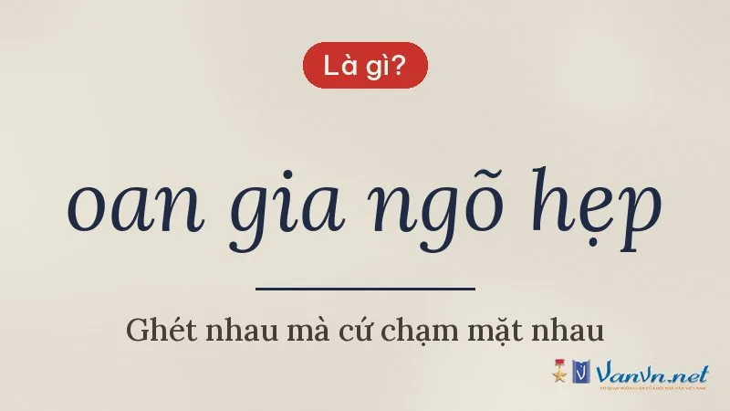 oan gia ngõ hẹp là gì
