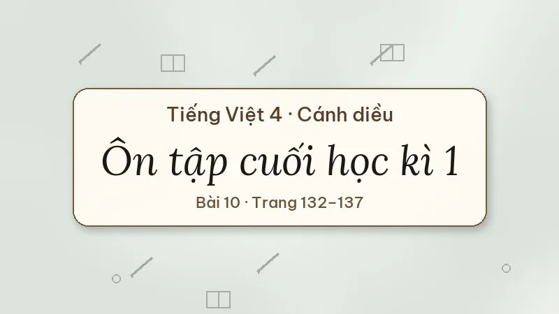ôn tập cuối học kì 1 lớp 4 cánh diều